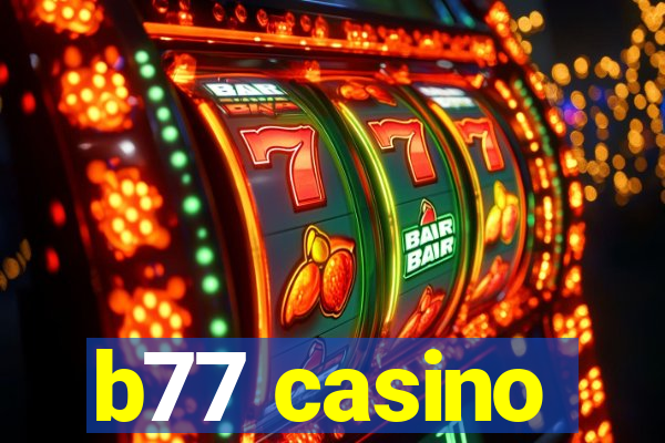 b77 casino