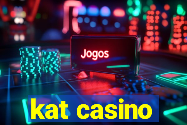 kat casino