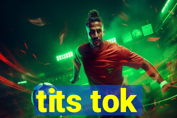 tits tok