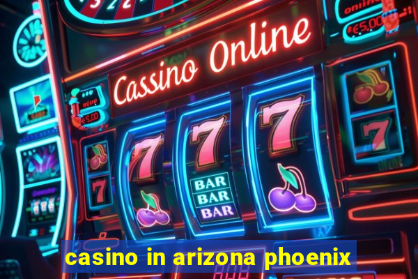 casino in arizona phoenix