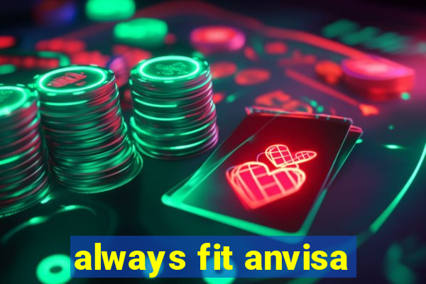 always fit anvisa