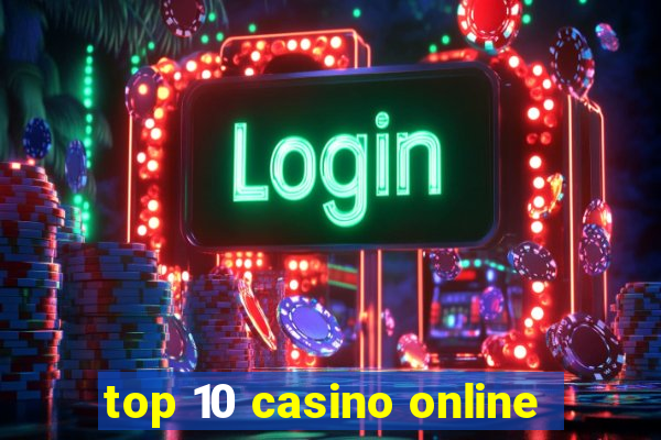 top 10 casino online