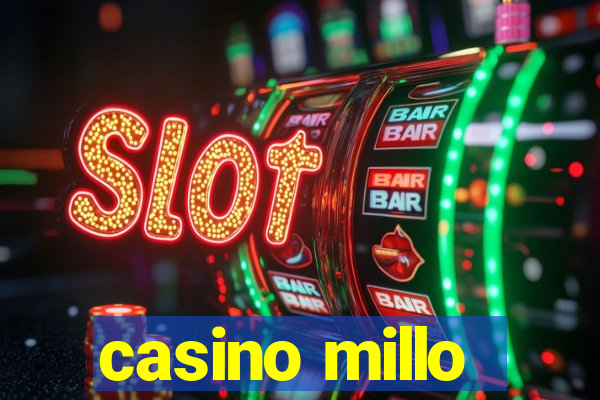 casino millo