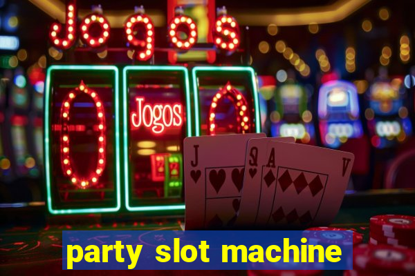 party slot machine