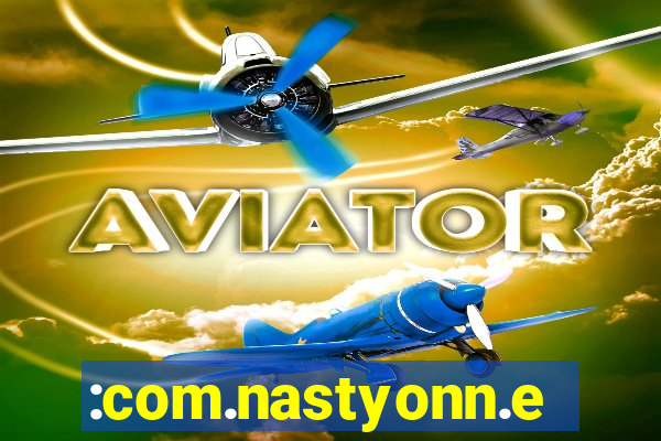 :com.nastyonn.esportes.apostas.online.casino.jogos