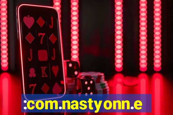 :com.nastyonn.esportes.apostas.online.casino.jogos