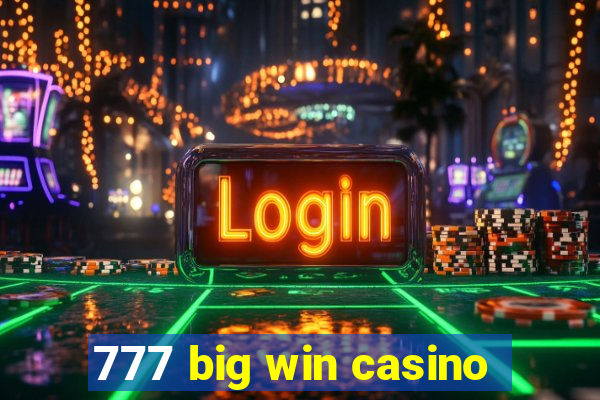 777 big win casino