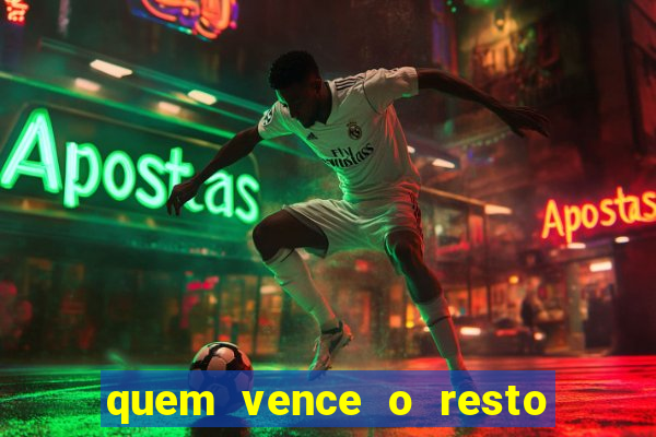 quem vence o resto do jogo