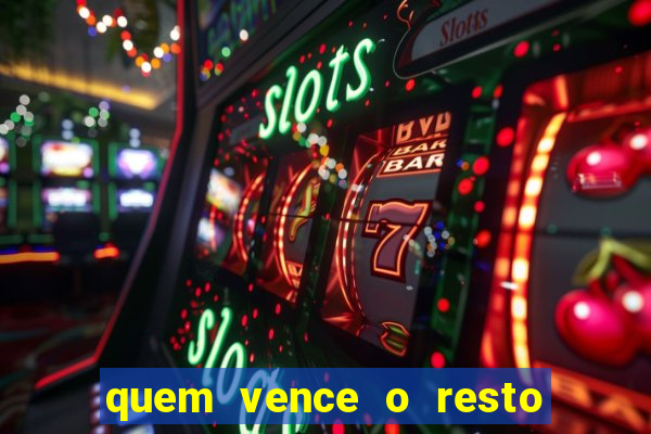 quem vence o resto do jogo