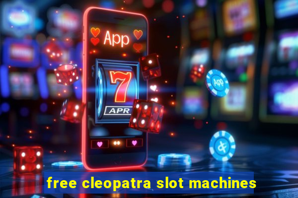 free cleopatra slot machines