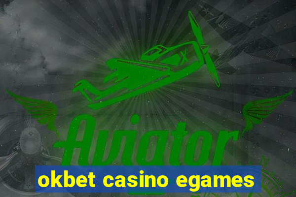 okbet casino egames