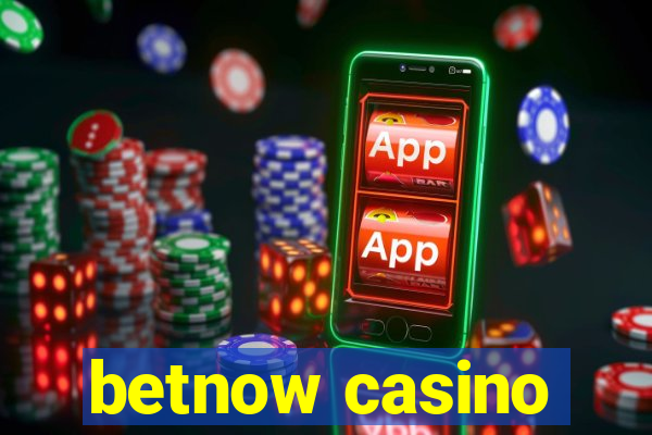 betnow casino