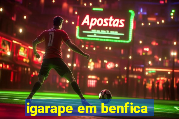 igarape em benfica