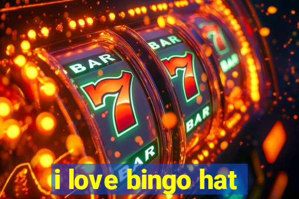 i love bingo hat