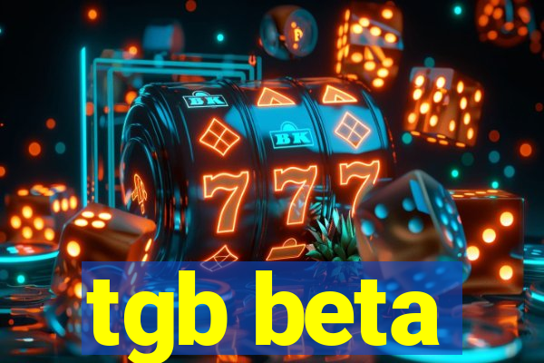 tgb beta