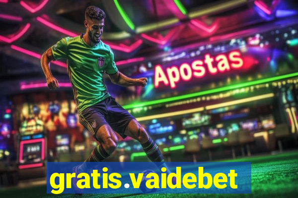 gratis.vaidebet