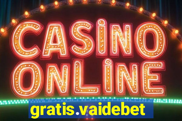 gratis.vaidebet