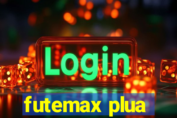 futemax plua