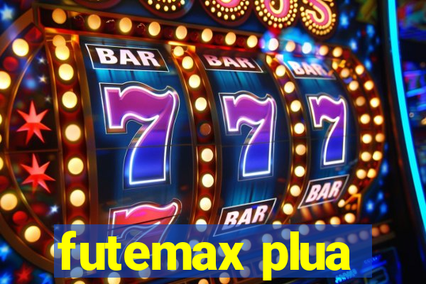 futemax plua