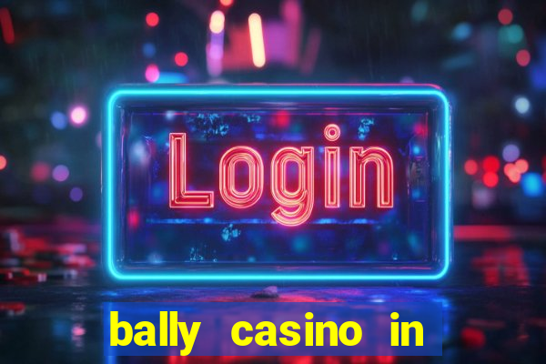 bally casino in atlantic city