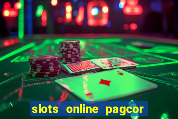 slots online pagcor real casino