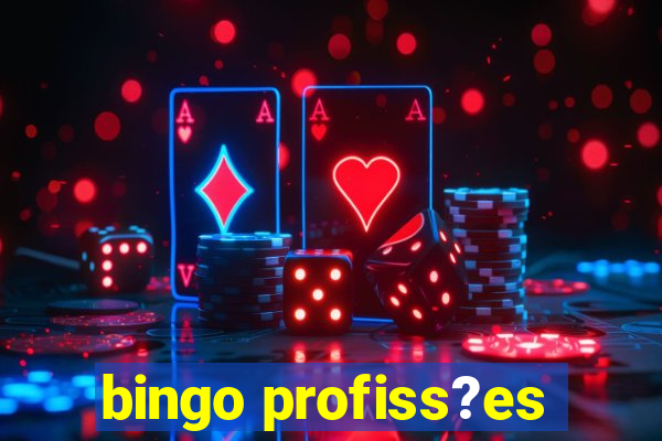 bingo profiss?es