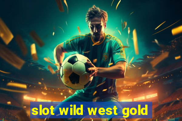 slot wild west gold