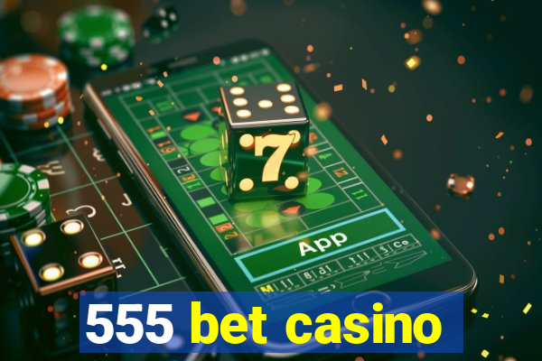 555 bet casino