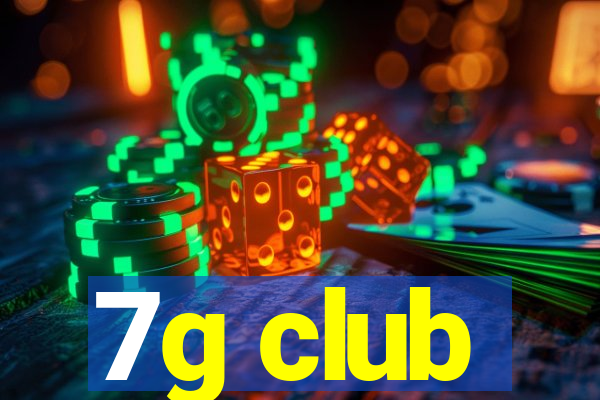 7g club