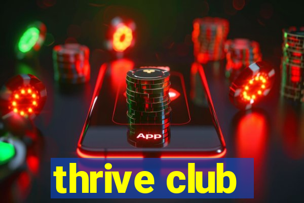 thrive club