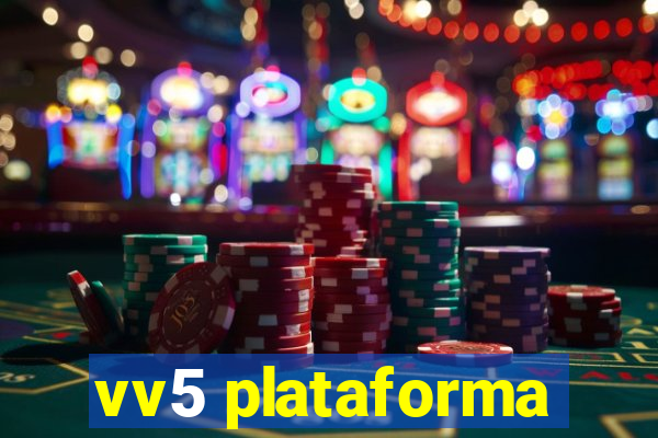 vv5 plataforma