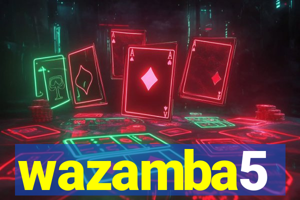 wazamba5