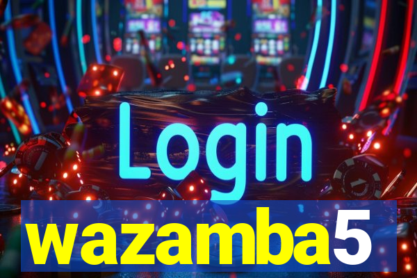 wazamba5