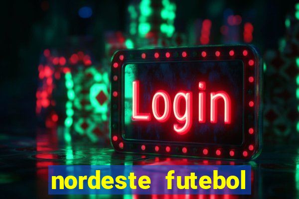 nordeste futebol vip net