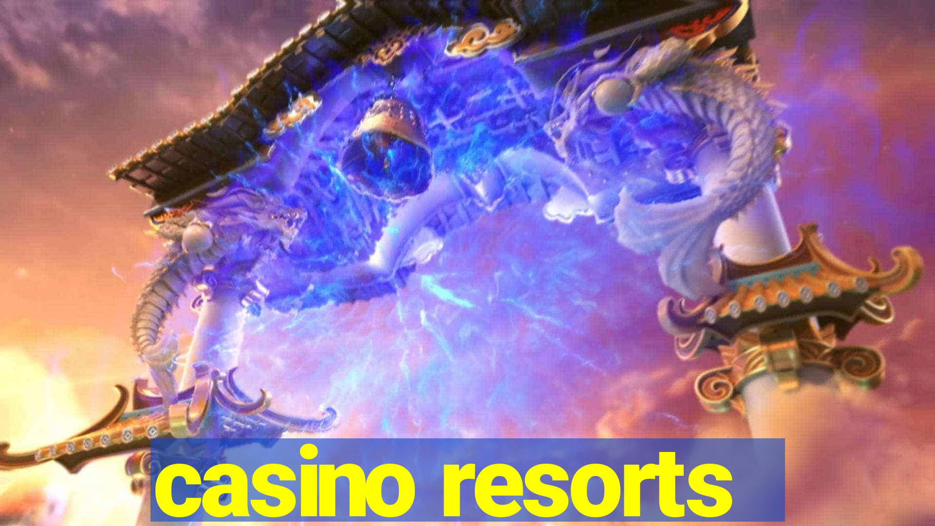 casino resorts