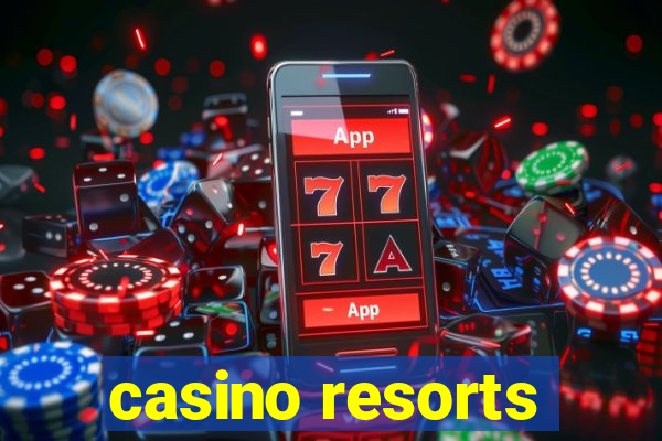 casino resorts