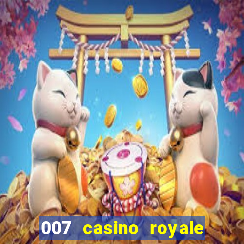 007 casino royale filme completo