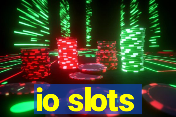 io slots