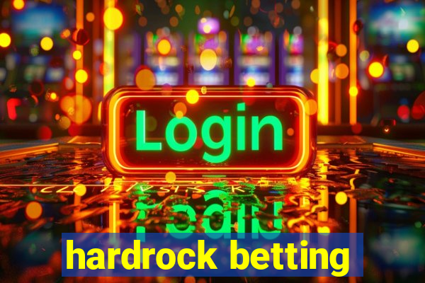 hardrock betting