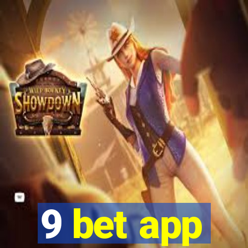 9 bet app