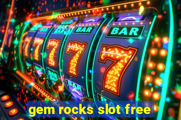 gem rocks slot free