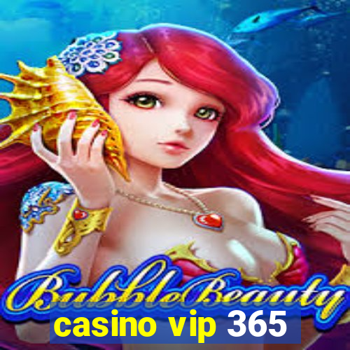 casino vip 365