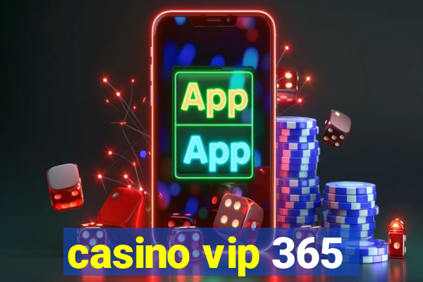 casino vip 365