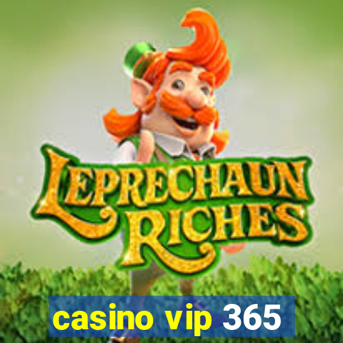 casino vip 365