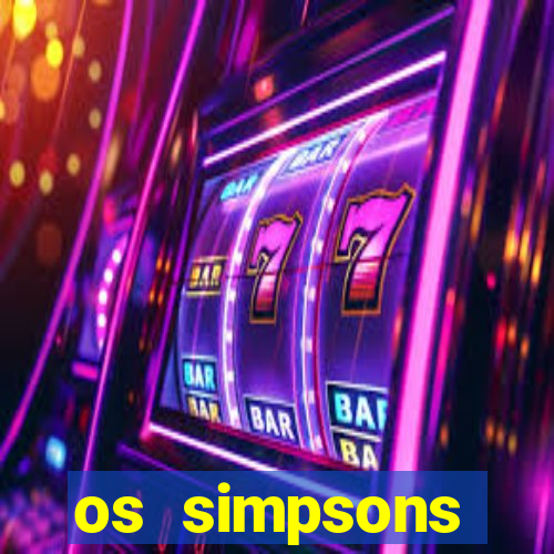 os simpsons assistir online dublado