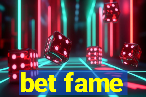 bet fame