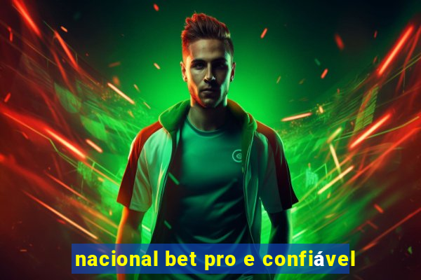 nacional bet pro e confiável