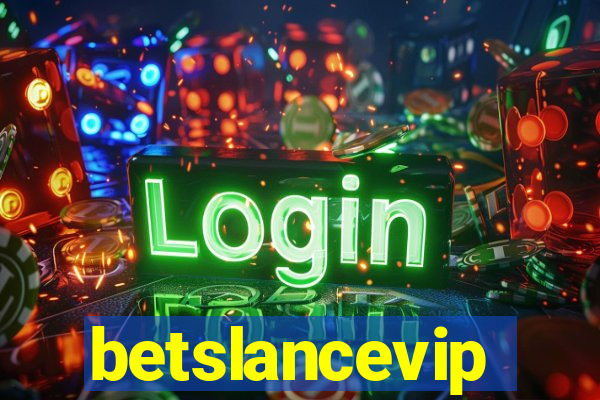 betslancevip