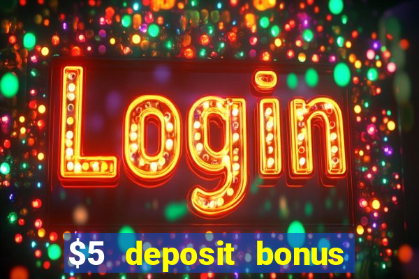 $5 deposit bonus casino canada