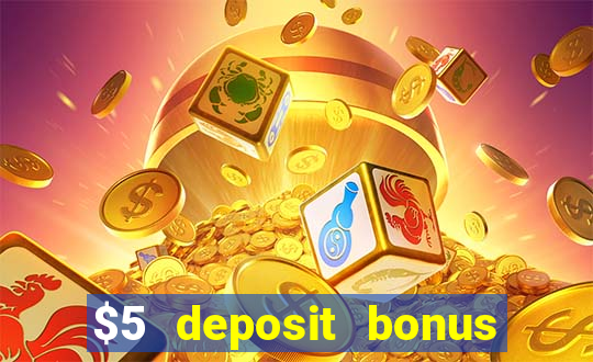 $5 deposit bonus casino canada